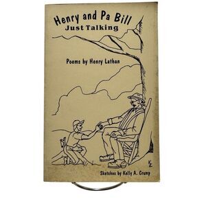Henry And Pa Bill: Poems By Henry Lathan Paperback - 1998 ( SIGNED )